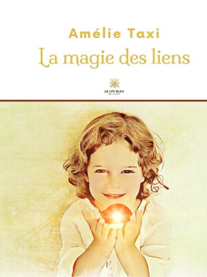 cover image of La magie des liens